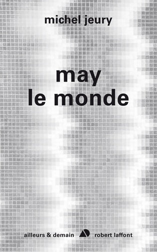 Livrenpoche : May le monde - Michel Jeury - Livre