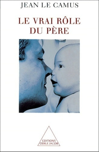 Livrenpoche : Le vrai rôle du père - Jean Le Camus - Livre