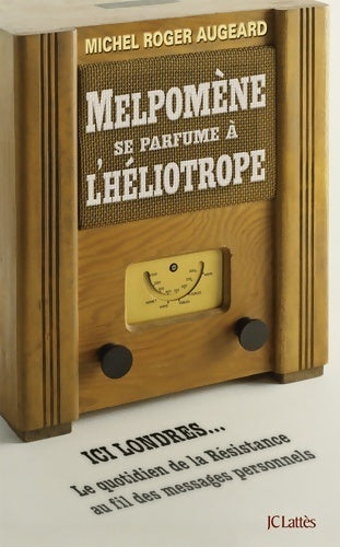 Livrenpoche : Melpomène se parfume à l'héliotrope - Augeard Michel Roger - Livre