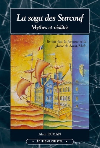 Livrenpoche : La saga des Surcouf Tome I : Mythes et réalités - Alain Roman - Livre