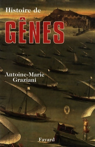 Livrenpoche : Histoire de Gênes - Antoine-Marie Graziani - Livre