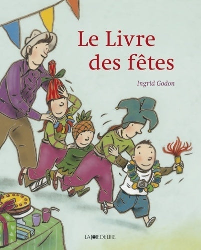 Livrenpoche : Le livre des fêtes - Ingrid Godon - Livre