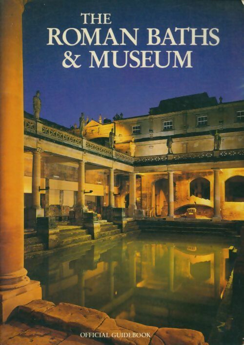 Livrenpoche : The roman baths and museum - Collectif - Livre
