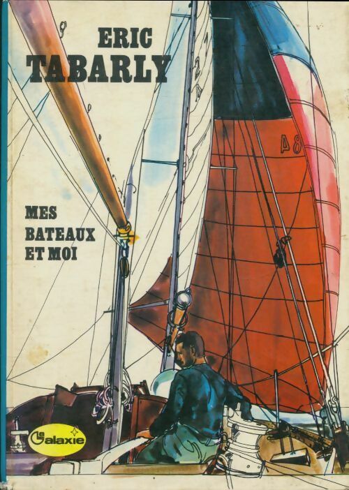 Livrenpoche : Mes bateaux et moi - Eric Tabarly - Livre