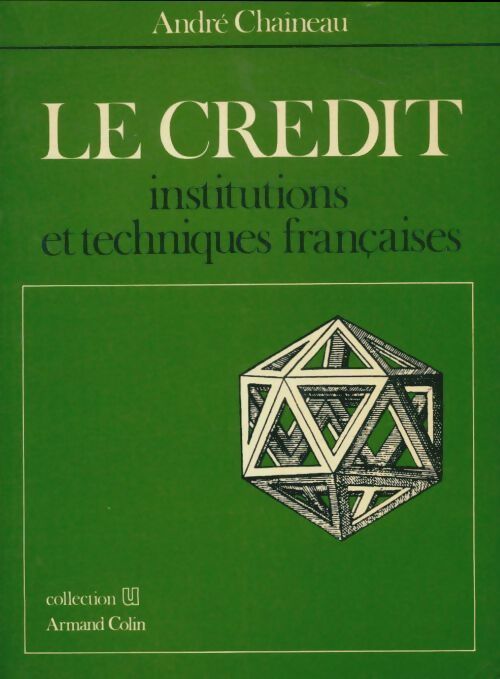 Livrenpoche : Le crédit - André Chaîneau - Livre