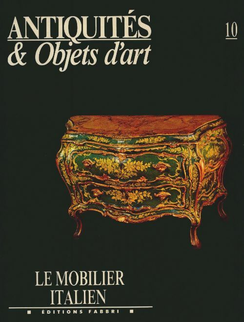Livrenpoche : Antiquités & objets d'art n°10 : Le mobilier italien - Collectif - Livre