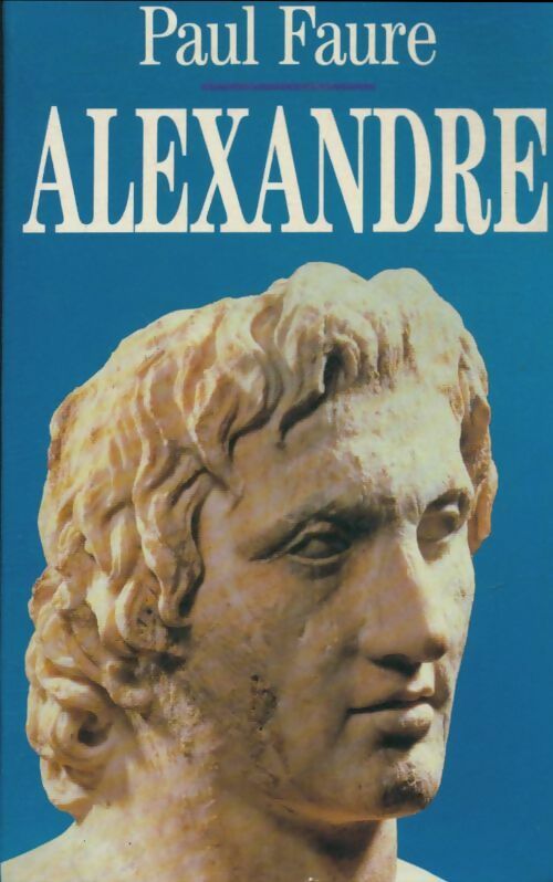 Livrenpoche : Alexandre - Paul Faure - Livre