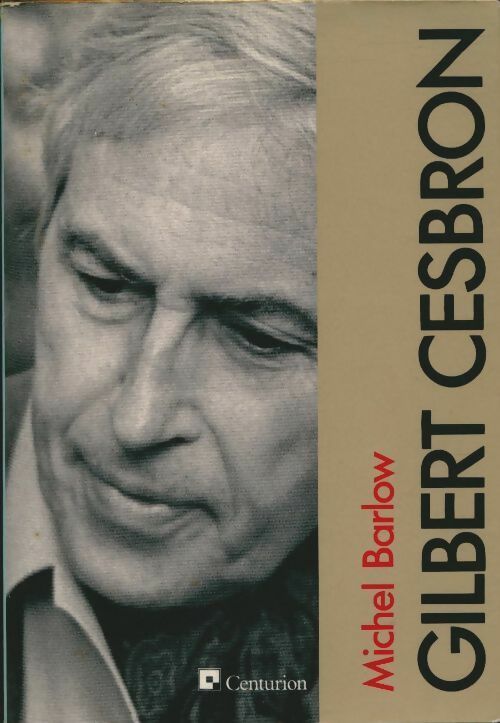 Livrenpoche : La foi de Gilbert Cesbron - Michel Barlow - Livre