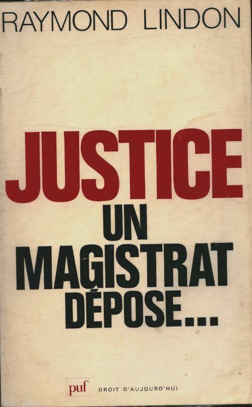 Livrenpoche : Justice, un magistrat dépose - Raymond Lindon - Livre