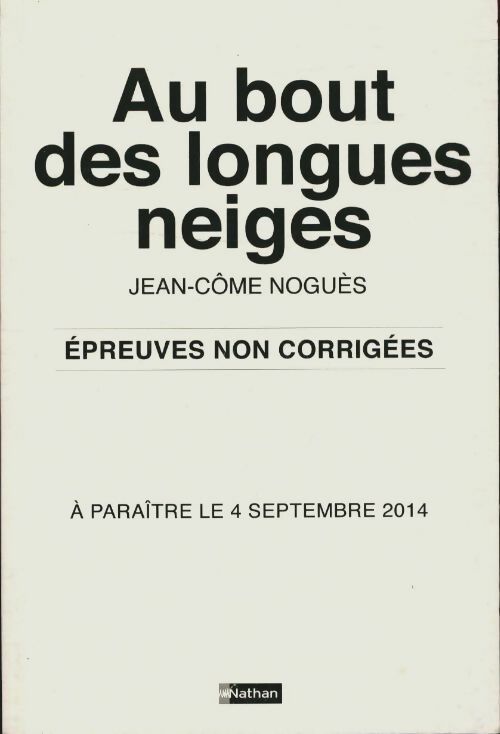 Livrenpoche : Au bout des longues neiges - Jean-Côme Noguès - Livre