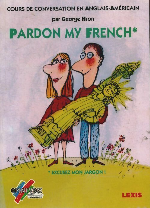 Livrenpoche : Pardon my French - George Hron - Livre