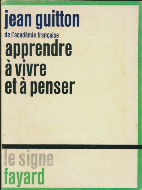 Livrenpoche : Apprendre à vivre et à penser - Jean Guitton - Livre