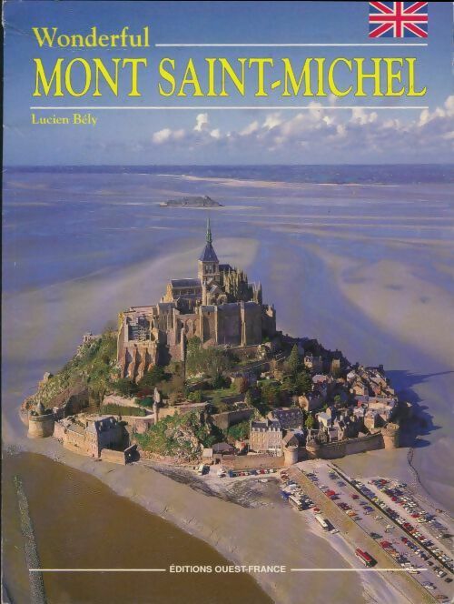 Livrenpoche : Wonderful Mont Saint-Michel - Lucien Bély - Livre