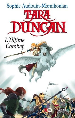 Livrenpoche : Tara Duncan Tome XII : L'ultime combat - Sophie Audouin-Mamikonian - Livre