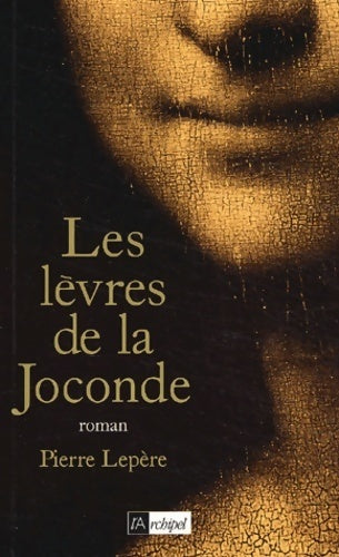 Livrenpoche : Les lèvres de la Joconde - Pierre Lepère - Livre