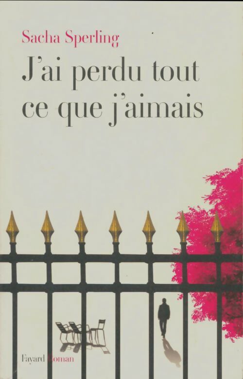 Livrenpoche : J'ai perdu tout ce que j'aimais - Sacha Sperling - Livre