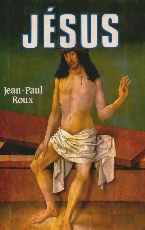 Livrenpoche : Jésus - Jean-Paul Roux - Livre