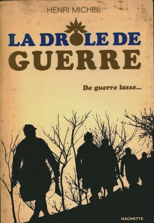 Livrenpoche : La drôle de guerre. De guerre lasse... - Henri Michel - Livre