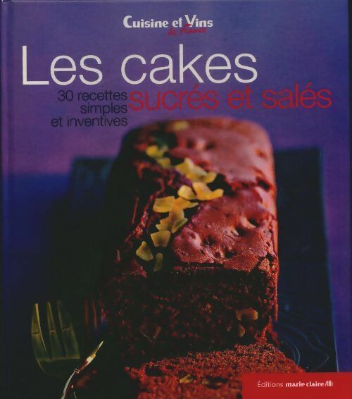 Livrenpoche : Les Cakes sucrés, salés - Collectif - Livre
