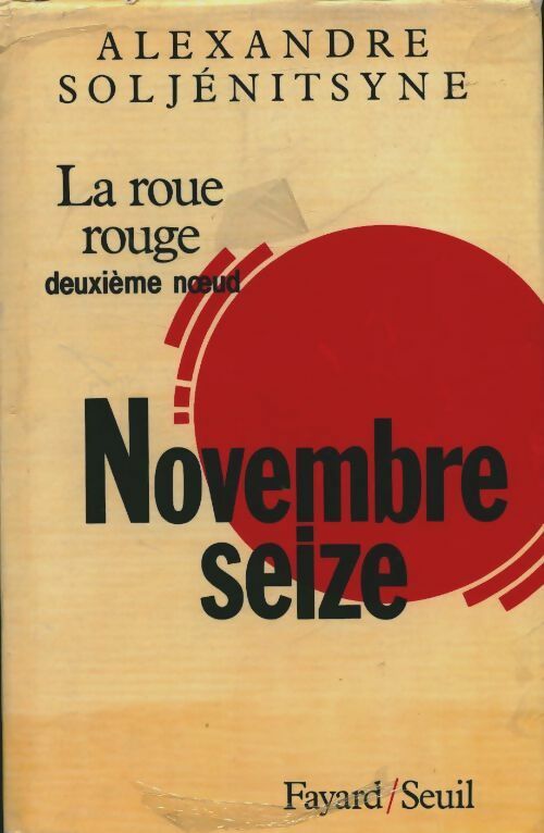 Livrenpoche : La roue rouge Tome II : Deuxième noeud : Novembre 16 - Alexandre Soljénitsyne - Livre