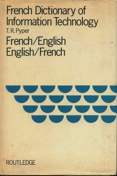 Livrenpoche : French dictionary of information technology : French-english english-french - Terry Pyper - Livre