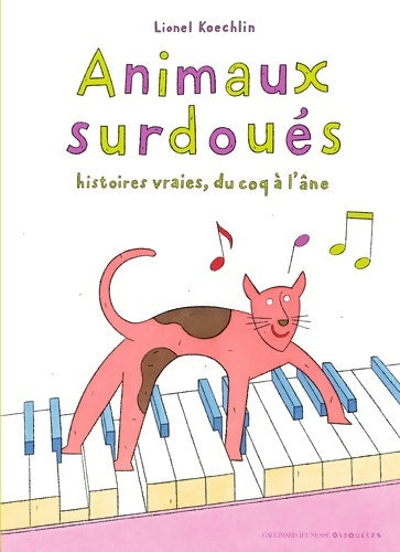 Livrenpoche : Animaux surdoués - Lionel Koechlin - Livre