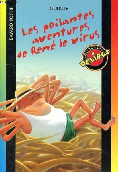 Livrenpoche : Les poilantes aventures de René le Virus - Gudule - Livre