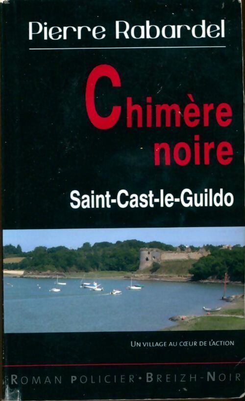 Livrenpoche : Chimère noire - Pierre Rabardel - Livre