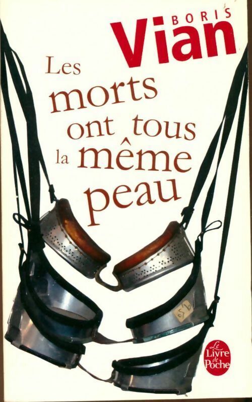 Livrenpoche : Les morts ont tous la même peau - Boris Vian - Livre