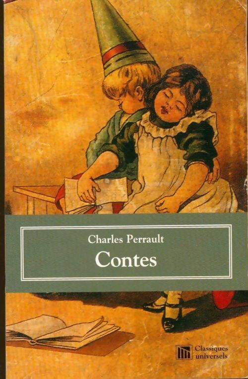 Contes - Charles Perrault -  Classiques universels - Livre