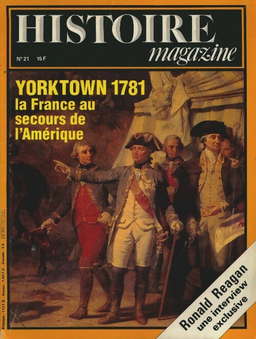 Livrenpoche : Histoire magazine n°21 : Yorktown 1781, la France au secours de l'Amérique - Collectif - Livre