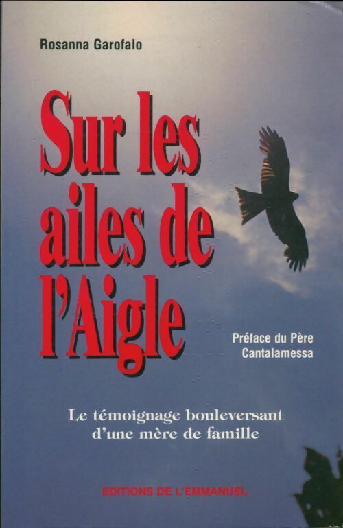 Sur les ailes de l'aigle - Rosanna Garofalo - Livre