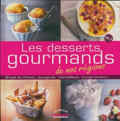 Livrenpoche : Les desserts gourmands de nos régions - Collectif - Livre