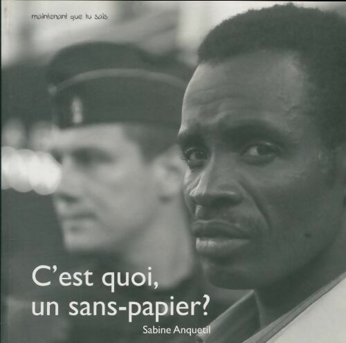 Livrenpoche : C'est quoi, un sans-papier - Sabine Anquetil - Livre