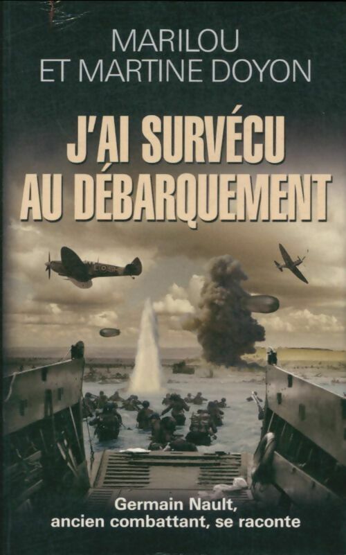J'ai survécu au débarquement - Marilou Doyon - Livre