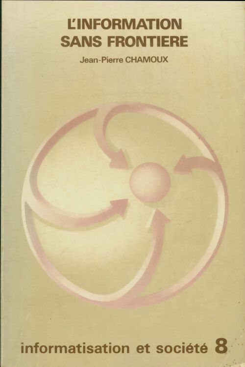 Livrenpoche : L'information sans frontière - Jean-Pierre Chamoux - Livre