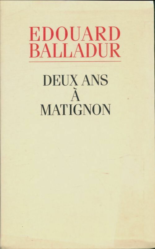 Livrenpoche : Deux ans à Matignon - Edouard Balladur - Livre