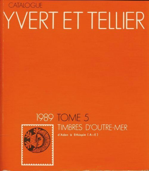 Livrenpoche : Catalogues Yvert et Tellier 1989 Tome V : Timbres d'Outre-mer - Collectif - Livre