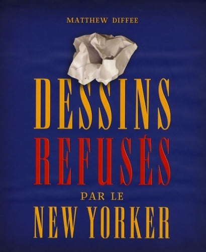 Livrenpoche : Dessins refusés par le New Yorker - Matthew Diffee - Livre