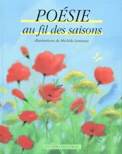 Livrenpoche : Poésie au fil des saisons - Michèle Lemieux - Livre