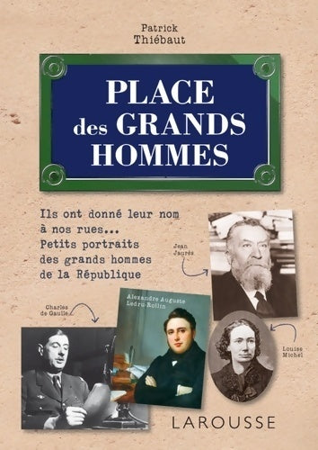 Place des grands hommes - Patrick Thiébaut - Livre