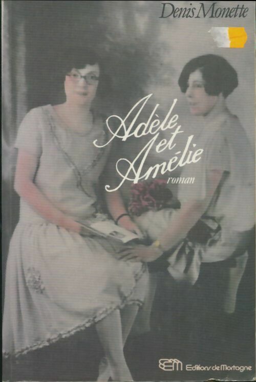 Livrenpoche : Adèle et Amélie - Denis Monette - Livre