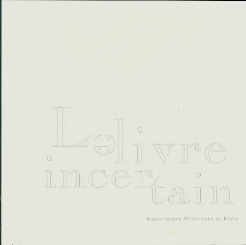 Livrenpoche : Le livre incertain - Anne Mulpas - Livre