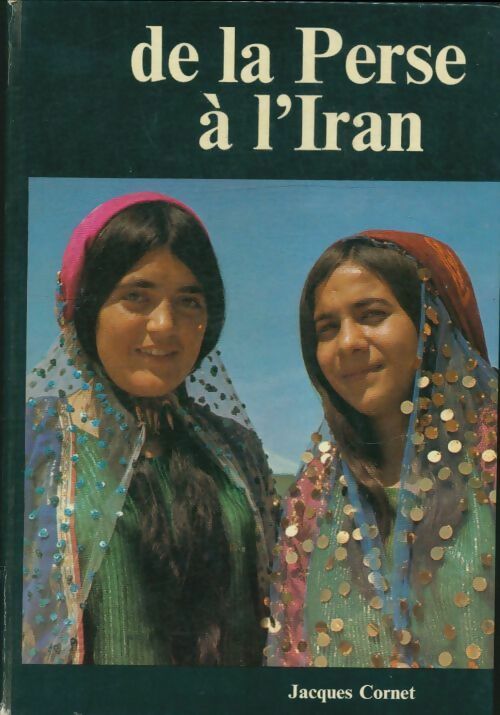 Livrenpoche : De la Perse à l'Iran - Jacques Cornet - Livre