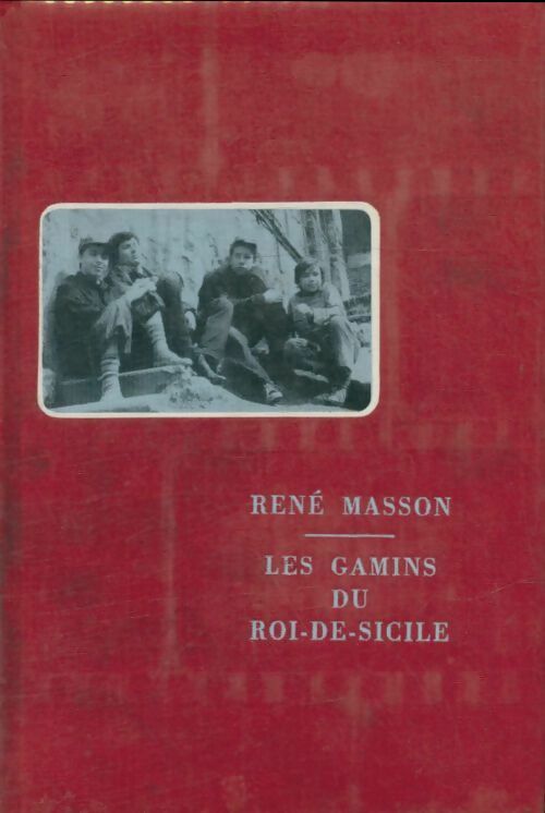 Les gamins du roi-de-Sicile - René Masson -  Club des Editeurs GF - Livre
