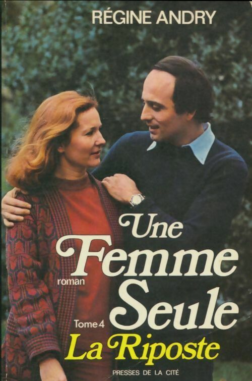 Livrenpoche : Une femme seule Tome IV : La riposte - Régine Andry - Livre