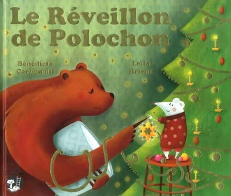 Livrenpoche : Le réveillon de Polochon - Bénédicte Carboneill - Livre