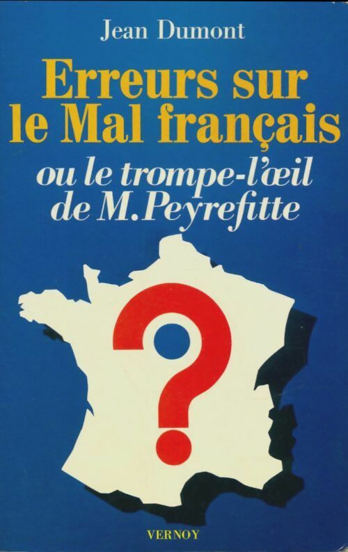 Livrenpoche : Erreurs sur le mal français ou le trompe l'oeil de m. Peyrefitte - Jean Dumont - Livre