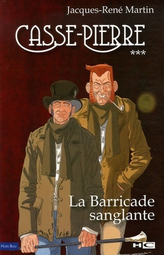 Livrenpoche : Casse-Pierre Tome III : La barricade sanglante - Jacques-René Martin - Livre
