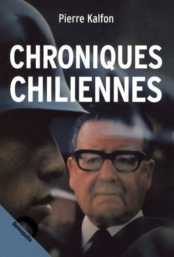 Chroniques chiliennes - Pierre Kalfon - Livre